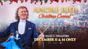 CELEBRATE THE START OF THE HOLIDAY SEASON WITH ANDRÉ RIEU’S ANNUAL CHRISTMAS CONCERT