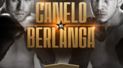 MEXICAN INDEPENDENCE DAY BOUT CANELO VS. BERLANGA LIVE IN THEATERS NATIONWIDE  VIA FATHOM EVENTS