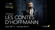 Fathom Events Presents The Met: Live in HD as the 18th Season Opens with Offenbach’s  Les Contes d’Hoffmann on Saturday, October 5