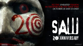 Fathom Events, Lionsgate, and Twisted Pictures Celebrate the 20th Anniversary of the Horror Classic SAW (Unrated), Bringing it Back to the Big Screen on October 20 & 23