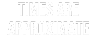 Times Are Approximate Met Logo