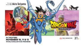 TOEI ANIMATION AND FATHOM EVENTS PRESENT WORLD DUB PREMIERE OF “DRAGON BALL DAIMA” SERIES IN U.S. THEATERS ON NOVEMBER 10, 11 & 12